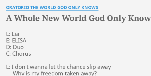 A Whole New World God Only Knows Tv Size Lyrics By Oratorio The World God Only Knows L Lia E Elisa