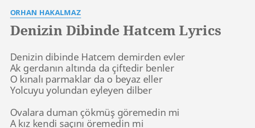 denizin dibinde hatcem lyrics by orhan hakalmaz denizin dibinde hatcem demirden