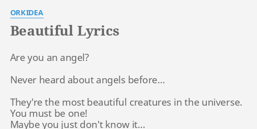 "BEAUTIFUL" LYRICS by ORKIDEA: Are you an angel?...