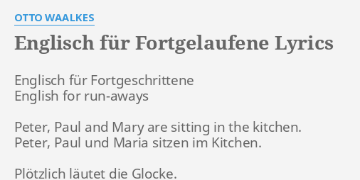 "ENGLISCH FÜR FORTGELAUFENE" LYRICS by OTTO WAALKES Englisch für
