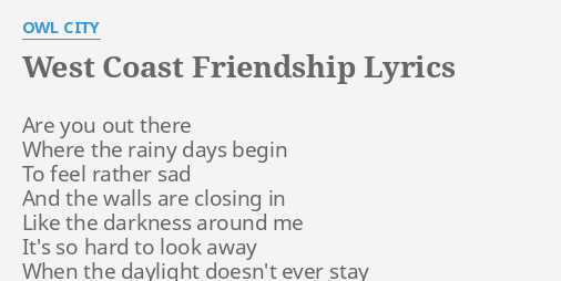 West Coast Friendship Lyrics By Owl City Are You Out There