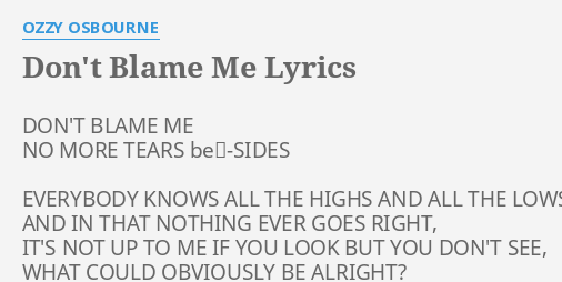 letras de ozzy osbourne dont blame me