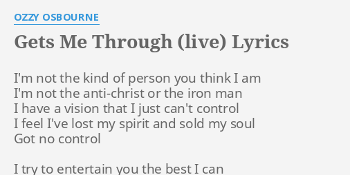 gets me through ozzy osbourne song lyrics