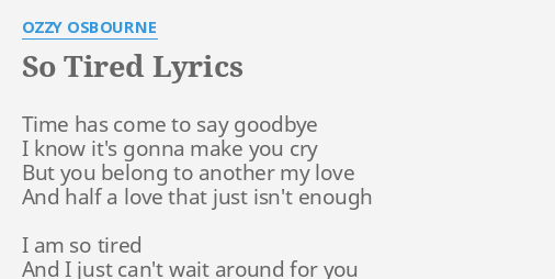 ozzy osbourne so tired tekst