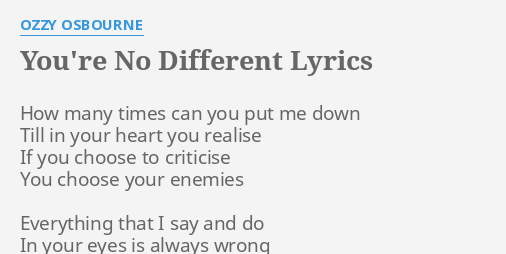 ozzy osbourne you re no different to me