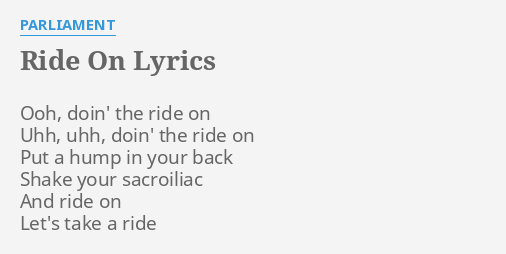 Ride On Lyrics By Parliament Ooh Doin The Ride