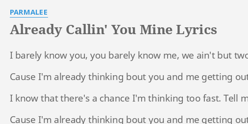 parmalee already callin you mine