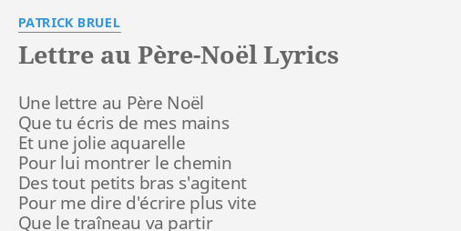 "LETTRE AU PÈRE-NOËL" LYRICS by PATRICK BRUEL: Une lettre au Père