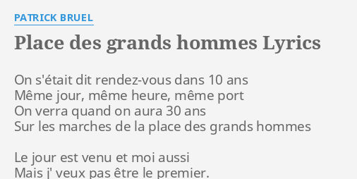 Place Des Grands Hommes Lyrics By Patrick Bruel On S Etait Dit Rendez Vous