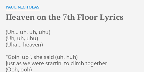 Heaven On The 7th Floor Lyrics By Paul Nicholas Goin Up She