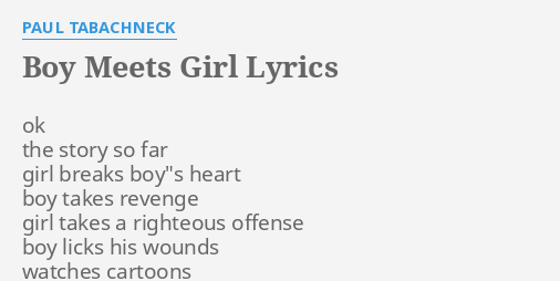 Boy Meets Girl Lyrics By Paul Tabachneck Ok The Story So