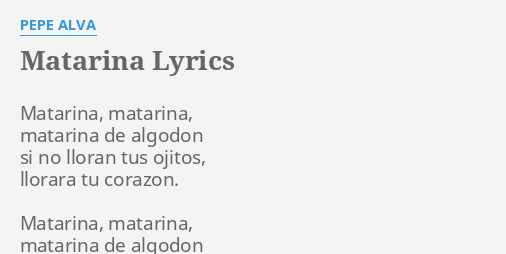 Matarina Lyrics By Pepe Alva Matarina Matarina Matarina De Notas musicales de matarina del indio mayta. matarina lyrics by pepe alva matarina