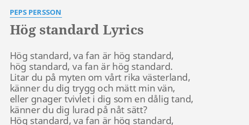 Hog Standard Lyrics By Peps Persson Hog Standard Va Fan