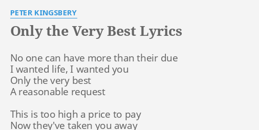 Only The Very Best Lyrics By Peter Kingsbery No One Can Have