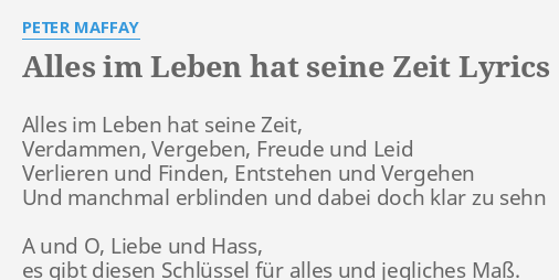 "ALLES IM LEBEN HAT SEINE ZEIT" LYRICS by PETER MAFFAY Alles im Leben