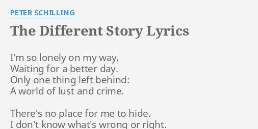 The Different Story Lyrics By Peter Schilling I M So Lonely On