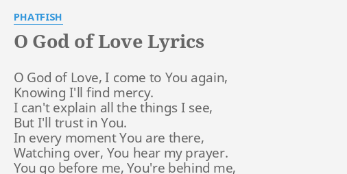 O God Of Love Lyrics By Phatfish O God Of Love