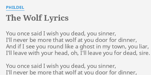 The Wolf Lyrics By Phildel You Once Said I