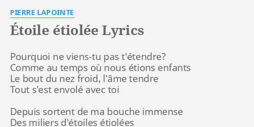 Etoile Etiolee Lyrics By Pierre Lapointe Pourquoi Ne Viens Tu Pas