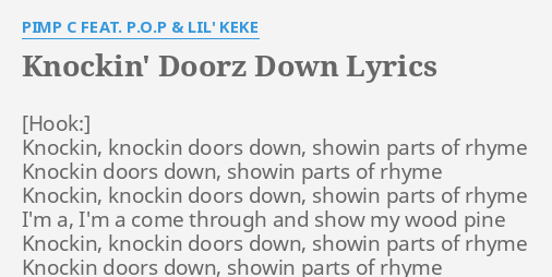Knockin Doorz Down Lyrics By Pimp C Feat P O P Lil Keke