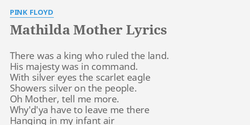 Mathilda Mother Lyrics By Pink Floyd There Was A King