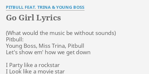 Pitbull Go Girl Ft Trina Young