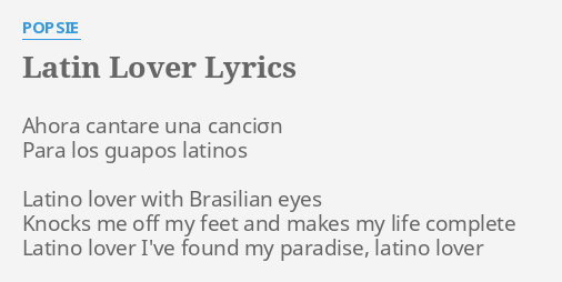Popsie Latin Lover
