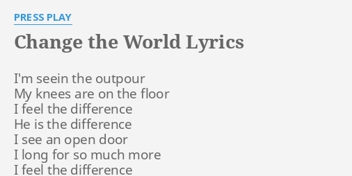 change the world lyrics meaning
