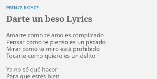 Darte Un Beso Lyrics By Prince Royce Amarte Como Te Amo
