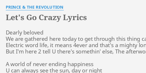 Let S Go Crazy Lyrics By Prince The Revolution Dearly Beloved We Are