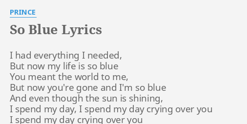 So Blue Lyrics By Prince I Had Everything I