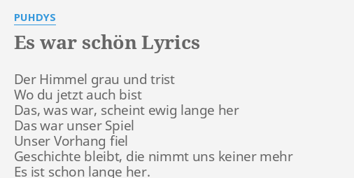 "ES WAR SCHÖN" LYRICS by PUHDYS Der Himmel grau und...