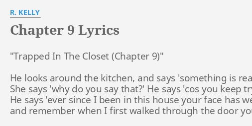 Chapter 9 Lyrics By R Kelly Trapped In The Closet