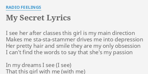 "MY SECRET" LYRICS by RADIO FEELINGS: I see her after...