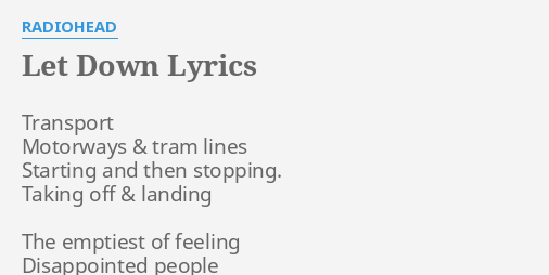 "LET DOWN" LYRICS by RADIOHEAD: Transport Motorways & tram...