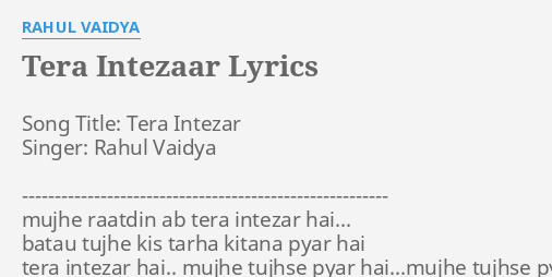 Rahul Vaidya Tera Intezar Hai Video Free Download