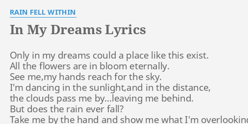 In My Dreams Lyrics By Rain Fell Within Only In My Dreams