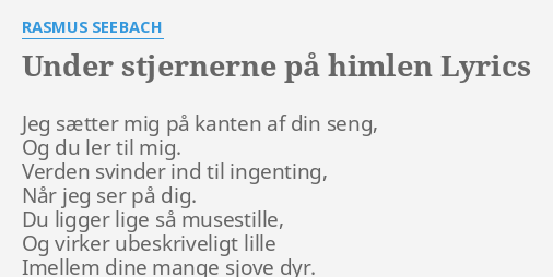 "UNDER STJERNERNE PÅ HIMLEN" LYRICS by RASMUS SEEBACH: Jeg sætter mig på... - Du Käre Lille Snickerbo Lyrics