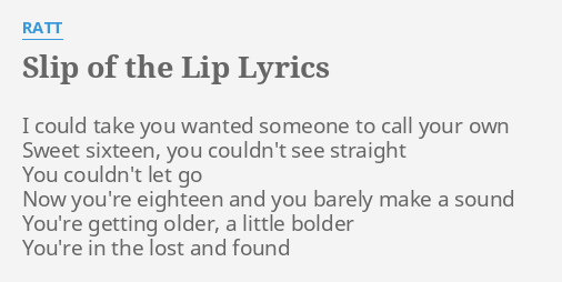 Slip Of The Lip Lyrics By Ratt I Could Take You