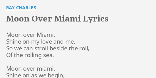 Moon Over Miami Lyrics By Ray Charles Moon Over Miami Shine