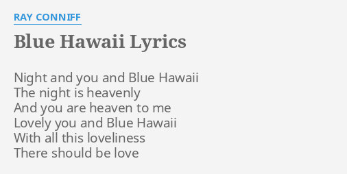 Blue Hawaii Lyrics By Ray Conniff Night And You And