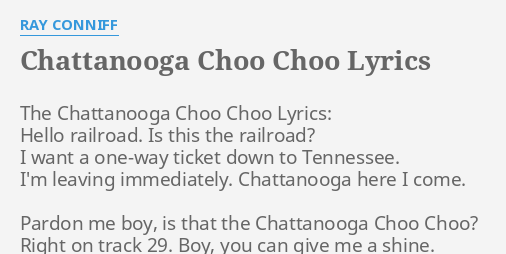 Chattanooga Choo Choo Lyrics By Ray Conniff The Chattanooga Choo Choo