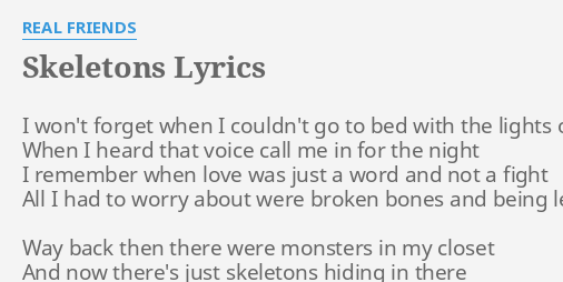 Skeletons Lyrics By Real Friends I Won T Forget When