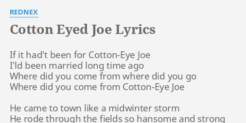 cotton-eyed-joe-lyrics-by-rednex-if-it-had-t-been