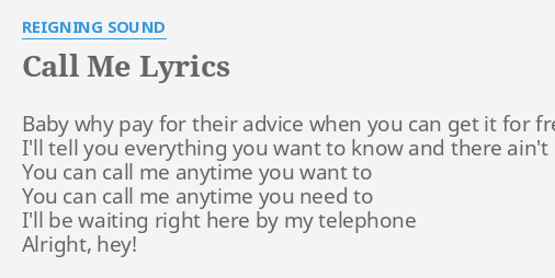 Call Me Lyrics By Reigning Sound Baby Why Pay For