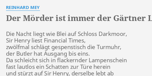 "DER MÖRDER IST IMMER DER GÄRTNER" LYRICS by REINHARD MEY Die Nacht