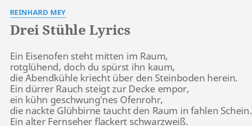 drei stuhle lyrics by reinhard mey ein eisenofen steht mitten
