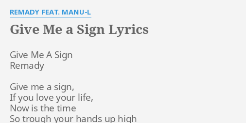 Give Me A Sign Lyrics By Remady Feat Manu L Give Me A Sign