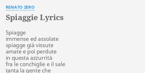 Spiaggie Lyrics By Renato Zero Spiagge Immense Ed A Olate