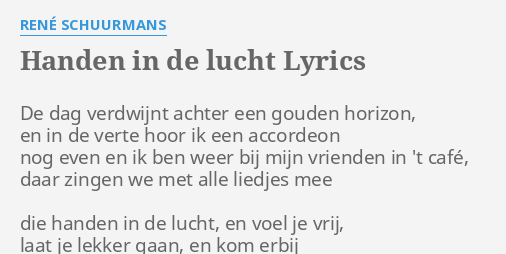 Handen In De Lucht Lyrics By René Schuurmans De Dag